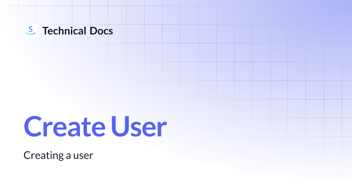Create User | Technical Docs