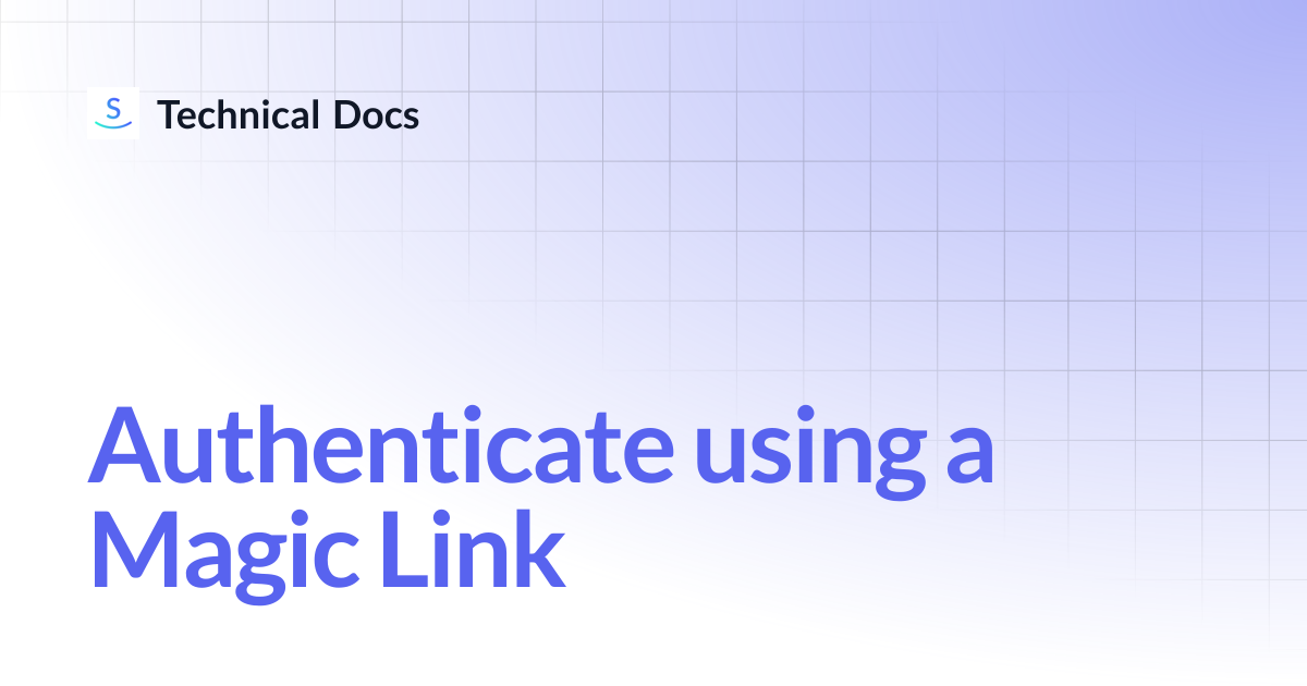 Authenticate using a Magic Link | Technical Docs
